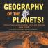 Geography of the Planets! Famous Places on Mars Jupiter Saturn and Neptune Space for Kids - Children's Aeronautics & Space Book
