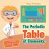 The Periodic Table of Elements - Alkali Metals Alkaline Earth Metals and Transition Metals | Children's Chemistry Book