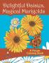 Delightful Daisies Magical Marigolds