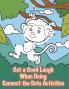 Get a Good Laugh When Doing Connect the Dots Activities