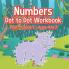 Numbers Dot to Dot Workbook | PreK Grade 1 - Ages 4 to 7