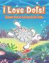 I Love Dots! Simple Dot to Dot Book for Kids