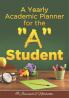 A Yearly Academic Planner for the A Student