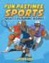 Fun Pastimes - Sports