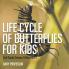 Life Cycle Of Butterflies for Kids | 2nd Grade Science Edition Vol 4