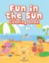 Fun in the Sun Coloring Book