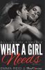What A Girl Needs (Billionaire Romance) (Book 2) ((An Alpha Billionaire Romance)) (Volume 2)