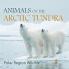 Animals of the Arctic Tundra