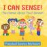 I Can Sense! (Fun Games About The 5 Senses)