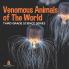Venomous Animals of The World Third Grade Science Series