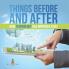 Things Before and After | How Technology has Improved Lives
