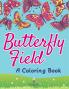 Butterfly Field (A Coloring Book)