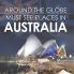 Around The Globe - Must See Places in Australia