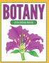Botany Coloring Book (Plants and Flowers Edition)