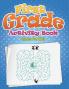 First Grade Activity Book (Mazes for Kids)