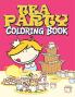 Tea Party Coloring Book