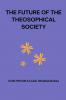 The Future of the Theosophical Society