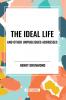 The Ideal Life and Other Unpublished Addresses