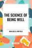 The Science of Being Well