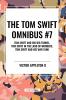 The Tom Swift Omnibus #7