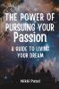 The Power of Pursuing Your Passion (Large Print Edition)