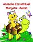 Animalia Zoriontsuak Margotu Liburua