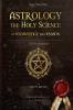 Astrology the Holy Science of Knowledge and Reason