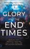 Glory and the End Times