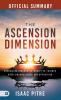 The Official Summary of The Ascension Dimension