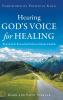 Hearing God's Voice for Healing