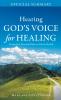 The Official Summary of Hearing God's Voice for Healing