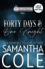 Forty Days & One Knight
