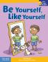 Be Yourself Like Yourself