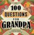 100 Questions for Grandpa