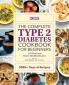 The Complete Type 2 Diabetes Cookbook for Beginners