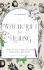 Witchcraft for Healing