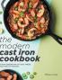 The Modern Cast Iron Cookbook
