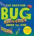 The Backyard Bug Book for Kids
