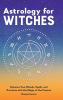 Astrology for Witches