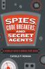 Spies Code Breakers and Secret Agents
