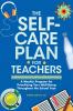 The Self-Care Plan for Teachers
