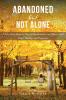 Abandoned but Not Alone
