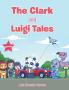 The Clark and Luigi Tales