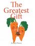 The Greatest Gift