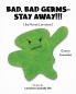Bad Bad Germs -- Stay Away!!!