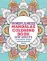 Mindfulness Mandalas Coloring Book for Adults