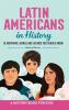 Latin Americans in History