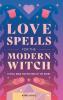 Love Spells for the Modern Witch