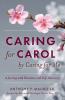 Caring for Carol by Caring for Me