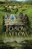 To Sow a Fallow